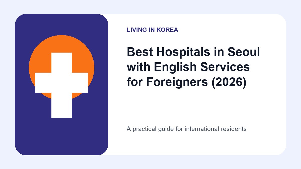 Illustrated guide to Best Hospitals in Seoul with English