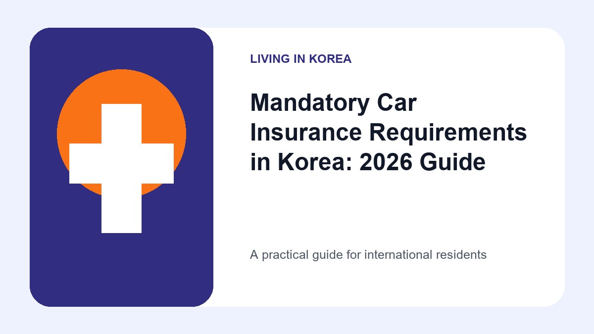 Illustrated guide to mandatory car insurance requirements in Korea
