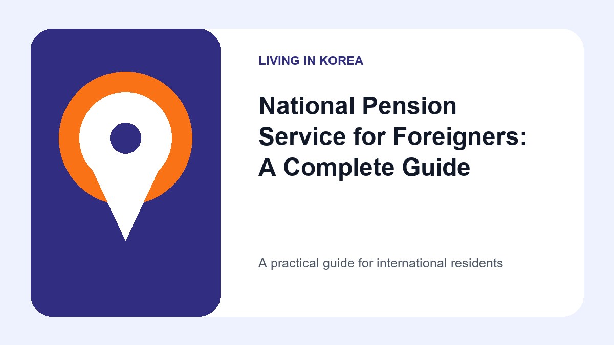 Illustrated guide to National Pension Service for foreigners