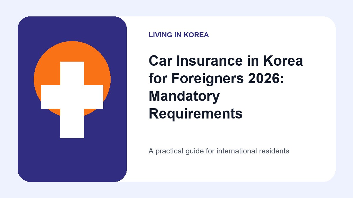 Illustrated guide to Car Insurance in Korea for Foreigners