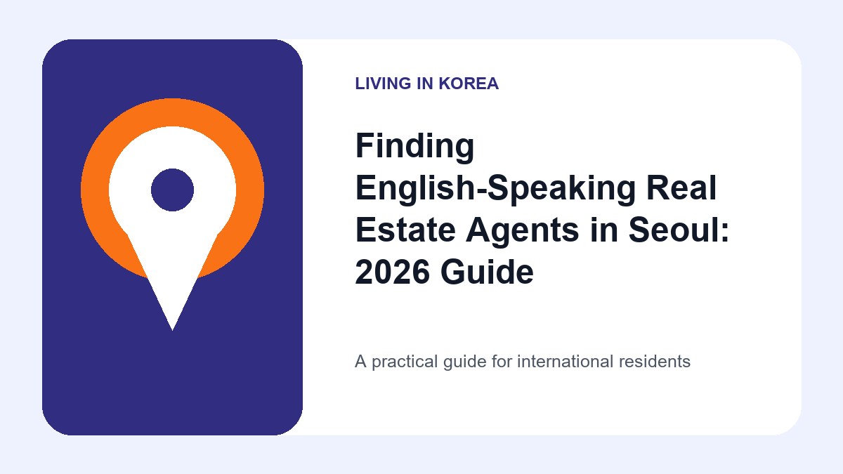 Illustrated guide to English-Speaking Real Estate Agents in Seoul