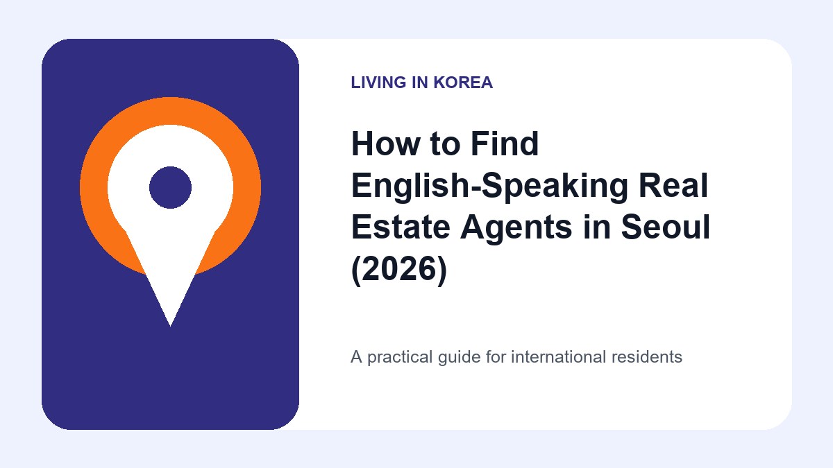Illustrated guide to English-Speaking Real Estate Agents in Seoul