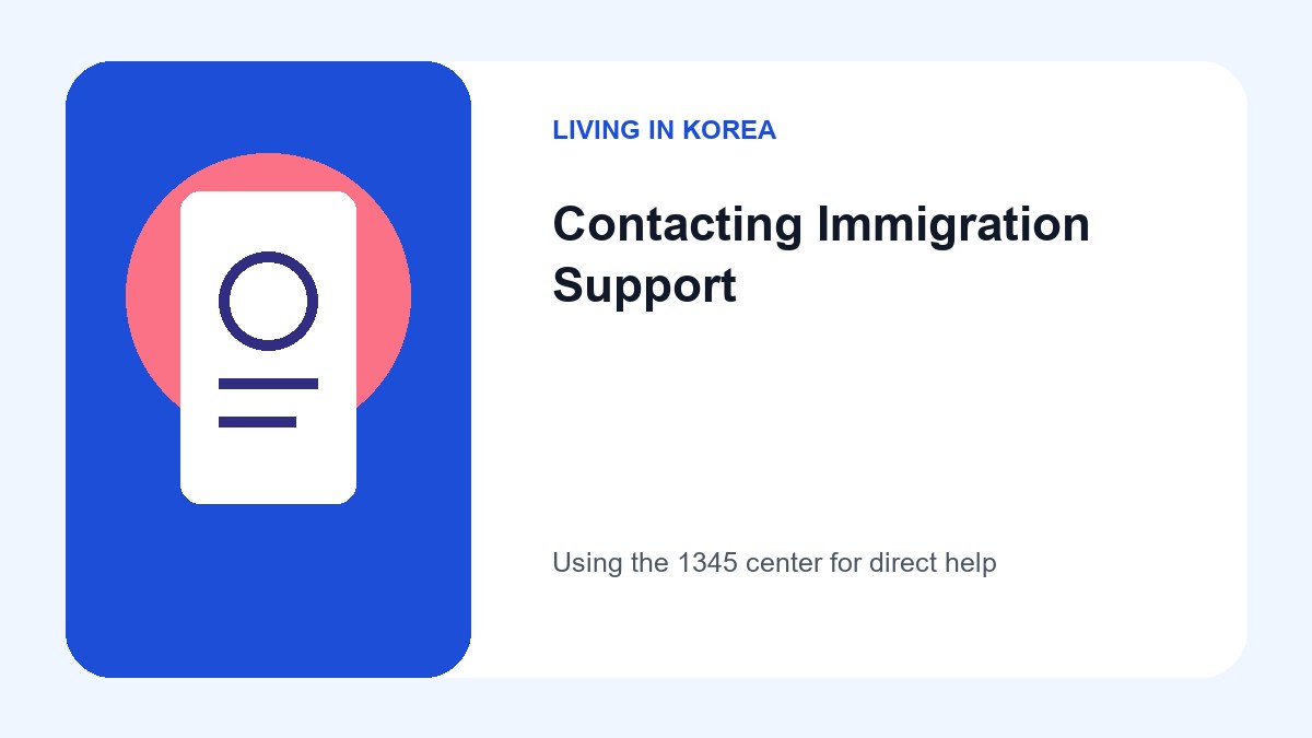 How to Use HiKorea English Portal for Immigration Services (2026) 3 An infographic displaying the 1345 domestic and international phone numbers for the Immigration Contact Center.