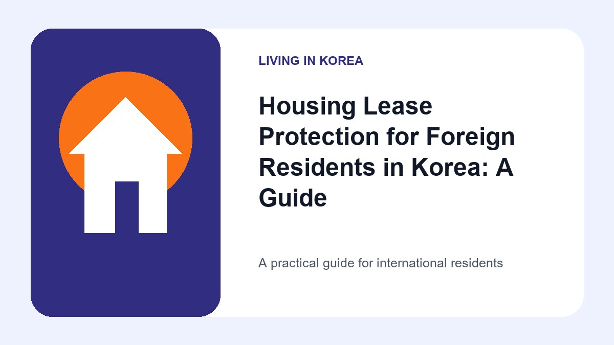Illustrated guide to Housing Lease Protection for Foreign Residents