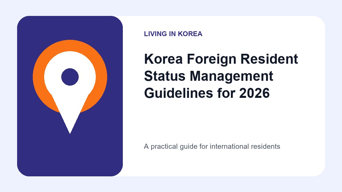 Illustrated guide to Korea foreign resident status management guidelines