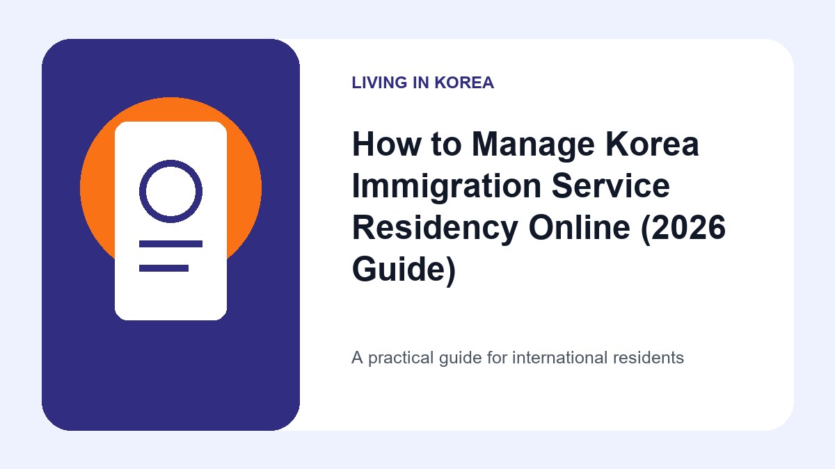 Illustrated guide to Manage Korea Immigration Service Residency Online