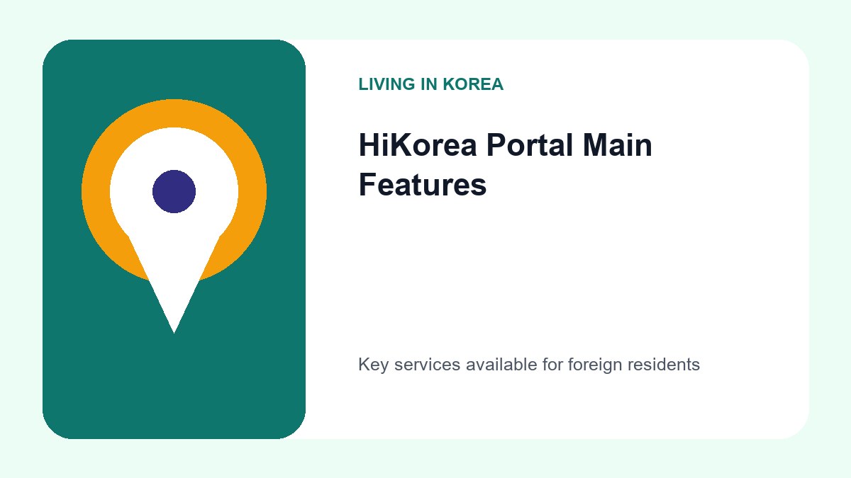 How to Use HiKorea Portal for Foreign Residents in Korea (2026) 2 A conceptual layout of the HiKorea portal dashboard highlighting visa extensions, appointment bookings, and registration reports.